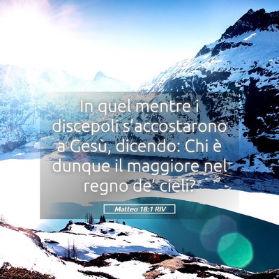 Picture 05 - Matteo 18:1 RIV - In quel mentre i discepoli s’accostarono a - Bible Verse Picture