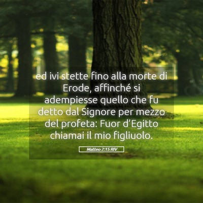 Picture 05 - Matteo 2:15 RIV - ed ivi stette fino alla morte di Erode, affinché - Bible Verse Picture