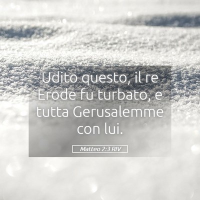 Picture 05 - Matteo 2:3 RIV - Udito questo, il re Erode fu turbato, e tutta - Bible Verse Picture