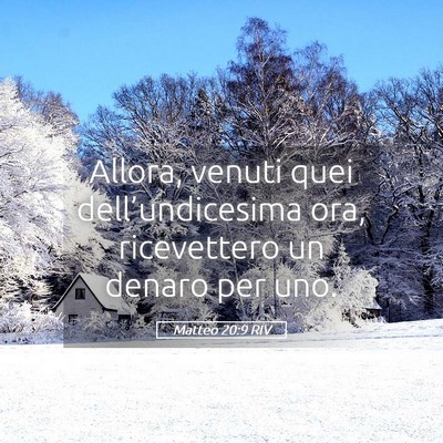 Picture 05 - Matteo 20:9 RIV - Allora, venuti quei dell’undicesima ora, - Bible Verse Picture