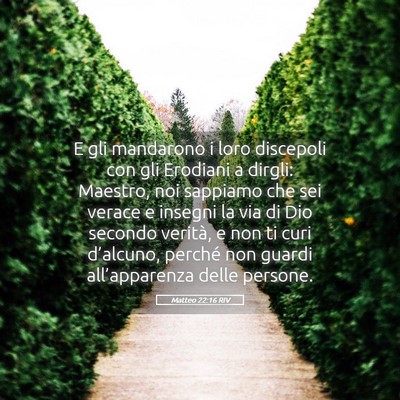 Picture 05 - Matteo 22:16 RIV - E gli mandarono i loro discepoli con gli Erodiani - Bible Verse Picture