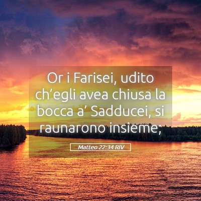 Picture 05 - Matteo 22:34 RIV - Or i Farisei, udito ch’egli avea chiusa la - Bible Verse Picture