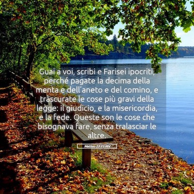 Picture 05 - Matteo 23:23 RIV - Guai a voi, scribi e Farisei ipocriti, perché - Bible Verse Picture