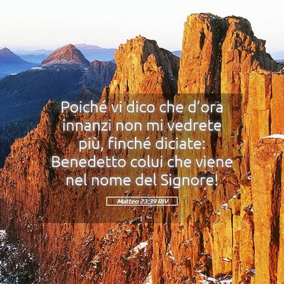 Picture 05 - Matteo 23:39 RIV - Poiché vi dico che d’ora innanzi non mi - Bible Verse Picture