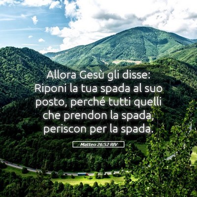 Picture 05 - Matteo 26:52 RIV - Allora Gesù gli disse: Riponi la tua spada al - Bible Verse Picture