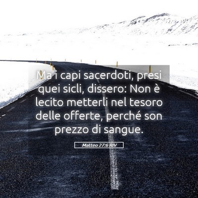Picture 05 - Matteo 27:6 RIV - Ma i capi sacerdoti, presi quei sicli, dissero: - Bible Verse Picture
