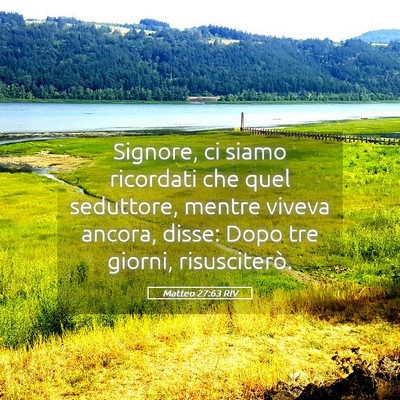Picture 05 - Matteo 27:63 RIV - Signore, ci siamo ricordati che quel seduttore, - Bible Verse Picture
