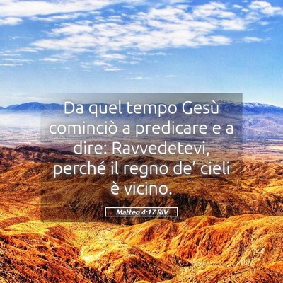 Picture 05 - Matteo 4:17 RIV - Da quel tempo Gesù cominciò a predicare e a - Bible Verse Picture