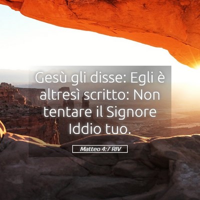 Picture 05 - Matteo 4:7 RIV - Gesù gli disse: Egli è altresì scritto: Non - Bible Verse Picture