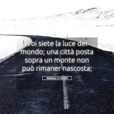 Picture 05 - Matteo 5:14 RIV - Voi siete la luce del mondo; una città posta - Bible Verse Picture