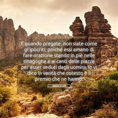 Picture 05 - Matteo 6:5 RIV - E quando pregate, non siate come gl’ipocriti; - Bible Verse Picture