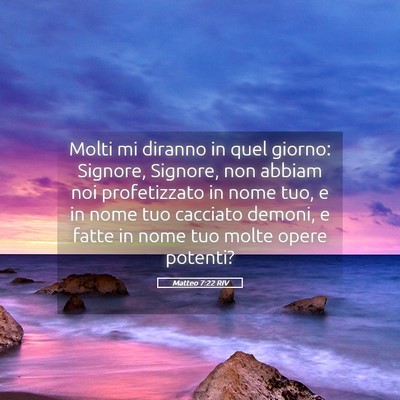 Picture 05 - Matteo 7:22 RIV - Molti mi diranno in quel giorno: Signore, - Bible Verse Picture