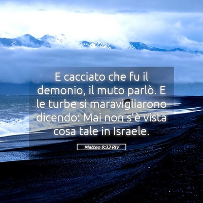 Picture 05 - Matteo 9:33 RIV - E cacciato che fu il demonio, il muto parlò. E - Bible Verse Picture