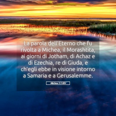 Picture 05 - Michea 1:1 RIV - La parola dell’Eterno che fu rivolta a Michea, - Bible Verse Picture