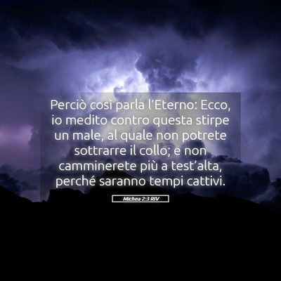Picture 05 - Michea 2:3 RIV - Perciò così parla l’Eterno: Ecco, io medito - Bible Verse Picture