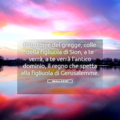 Picture 05 - Michea 4:8 RIV - E tu, torre del gregge, colle della figliuola di - Bible Verse Picture