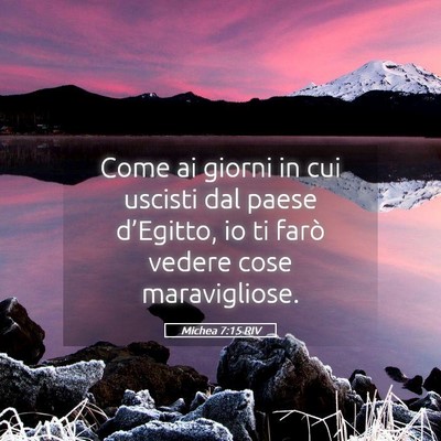 Picture 05 - Michea 7:15 RIV - Come ai giorni in cui uscisti dal paese - Bible Verse Picture