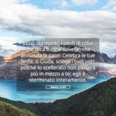 Picture 05 - Nahum 1:15 RIV - Ecco, sui monti, i piedi di colui che reca buone - Bible Verse Picture