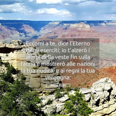 Picture 05 - Nahum 3:5 RIV - Eccomi a te, dice l’Eterno degli eserciti; io - Bible Verse Picture