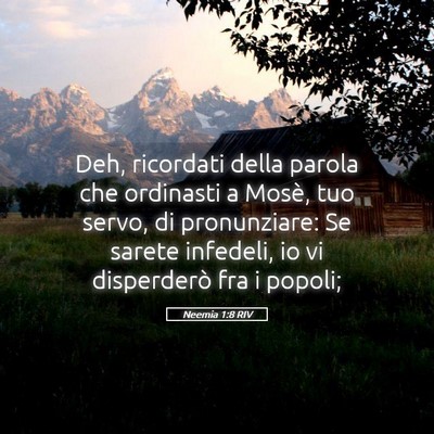 Picture 05 - Neemia 1:8 RIV - Deh, ricordati della parola che ordinasti a - Bible Verse Picture