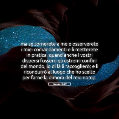Picture 05 - Neemia 1:9 RIV - ma se tornerete a me e osserverete i miei - Bible Verse Picture