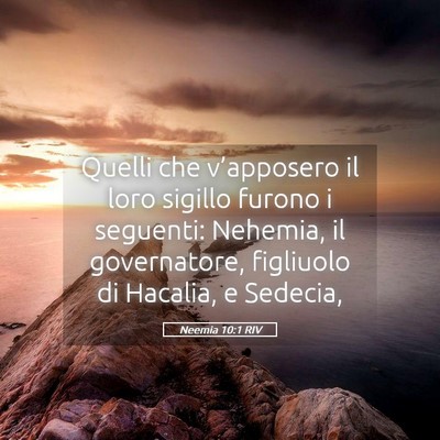 Picture 05 - Neemia 10:1 RIV - Quelli che v’apposero il loro sigillo furono i - Bible Verse Picture