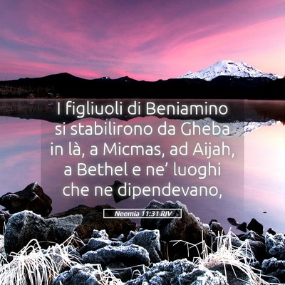 Picture 05 - Neemia 11:31 RIV - I figliuoli di Beniamino si stabilirono da Gheba - Bible Verse Picture