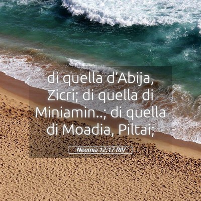 Picture 05 - Neemia 12:17 RIV - di quella d’Abija, Zicri; di quella di - Bible Verse Picture