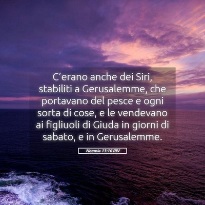 Picture 05 - Neemia 13:16 RIV - C’erano anche dei Siri, stabiliti a - Bible Verse Picture