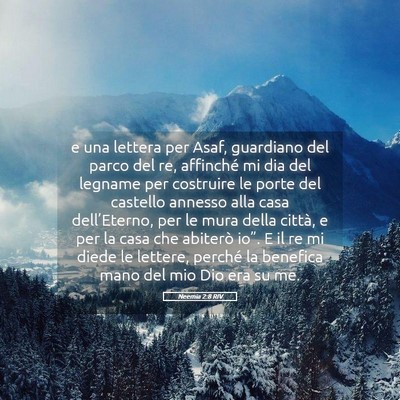 Picture 05 - Neemia 2:8 RIV - e una lettera per Asaf, guardiano del parco del - Bible Verse Picture