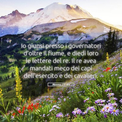 Picture 05 - Neemia 2:9 RIV - Io giunsi presso i governatori d’oltre il - Bible Verse Picture