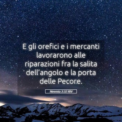 Picture 05 - Neemia 3:32 RIV - E gli orefici e i mercanti lavorarono alle - Bible Verse Picture