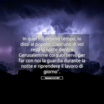 Picture 05 - Neemia 4:22 RIV - In quel medesimo tempo, io dissi al popolo: - Bible Verse Picture