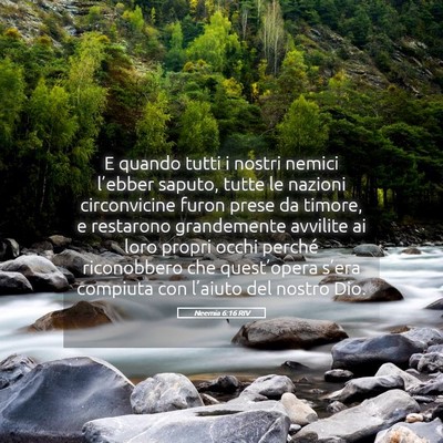 Picture 05 - Neemia 6:16 RIV - E quando tutti i nostri nemici l’ebber saputo, - Bible Verse Picture