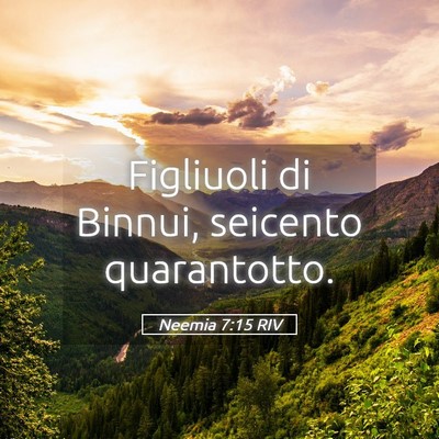 Picture 05 - Neemia 7:15 RIV - Figliuoli di Binnui, seicento - Bible Verse Picture