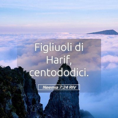 Picture 05 - Neemia 7:24 RIV - Figliuoli di Harif, - Bible Verse Picture