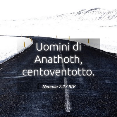 Picture 05 - Neemia 7:27 RIV - Uomini di Anathoth, - Bible Verse Picture