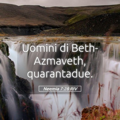 Picture 05 - Neemia 7:28 RIV - Uomini di Beth-Azmaveth, - Bible Verse Picture