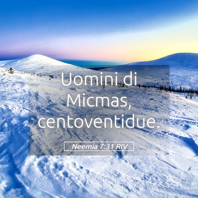 Picture 05 - Neemia 7:31 RIV - Uomini di Micmas, - Bible Verse Picture