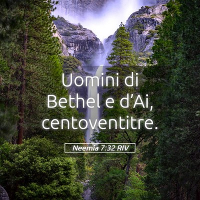 Picture 05 - Neemia 7:32 RIV - Uomini di Bethel e d’Ai, - Bible Verse Picture