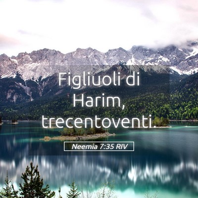 Picture 05 - Neemia 7:35 RIV - Figliuoli di Harim, - Bible Verse Picture