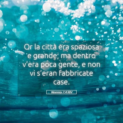 Picture 05 - Neemia 7:4 RIV - Or la città era spaziosa e grande; ma dentro - Bible Verse Picture