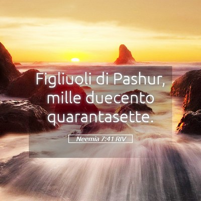 Picture 05 - Neemia 7:41 RIV - Figliuoli di Pashur, mille duecento - Bible Verse Picture