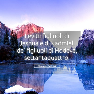 Picture 05 - Neemia 7:43 RIV - Leviti: figliuoli di Jeshua e di Kadmiel, de’ - Bible Verse Picture