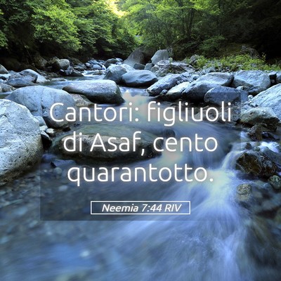 Picture 05 - Neemia 7:44 RIV - Cantori: figliuoli di Asaf, cento - Bible Verse Picture
