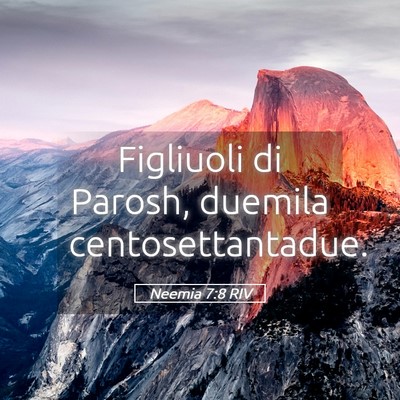 Picture 05 - Neemia 7:8 RIV - Figliuoli di Parosh, duemila - Bible Verse Picture