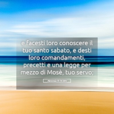 Picture 05 - Neemia 9:14 RIV - e facesti loro conoscere il tuo santo sabato, e - Bible Verse Picture