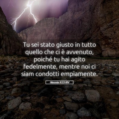 Picture 05 - Neemia 9:33 RIV - Tu sei stato giusto in tutto quello che ci è - Bible Verse Picture