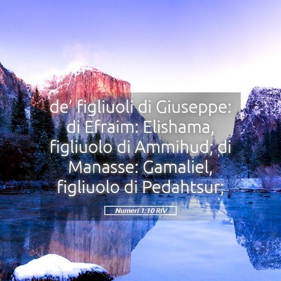 Picture 05 - Numeri 1:10 RIV - de’ figliuoli di Giuseppe: di Efraim: Elishama, - Bible Verse Picture