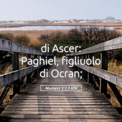 Picture 05 - Numeri 1:13 RIV - di Ascer: Paghiel, figliuolo di - Bible Verse Picture